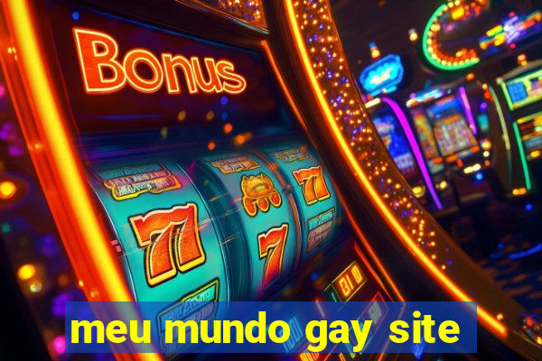 meu mundo gay site